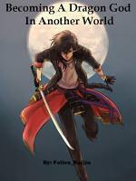 Becoming A Dragon God In Another World