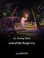 End of the Magic Era