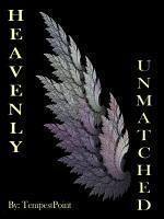 Heavenly Unmatched