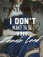 I Don't Want to be the Female Lead