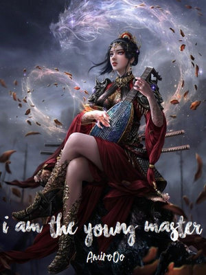 I am the young master
