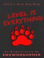 Level Is Everything