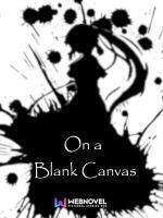 On a Blank Canvas