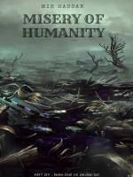 The Misery Of Humanity