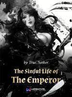 The Sinful Life of The Emperor