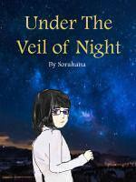 Under The Veil of Night