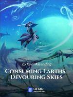 Consuming Earths, Devouring Skies