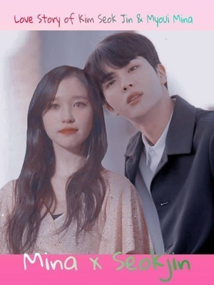 Love Story of Kim Seok Jin and Myoui Mina 2