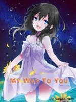 My Way To You