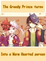 The Greedy Prince turns into a warm hearted person