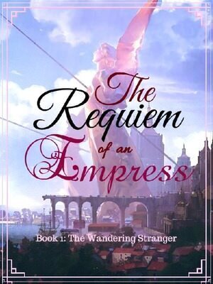 The Requiem of An Empress
