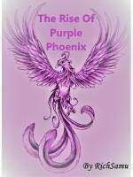 The Rise of Purple Phoenix