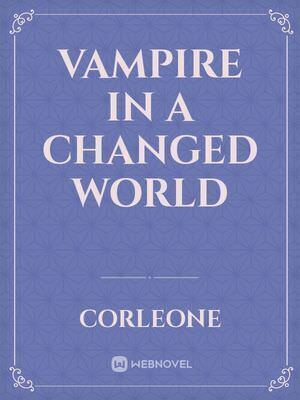 Vampire in a changed world