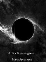 A New Beginning in a Mana Apocalypse