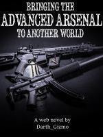 Bringing the Advanced Arsenal to Another World