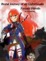 Brutal Journey of an Unfortunate Female Heroine