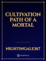 Cultivation path of a mortal