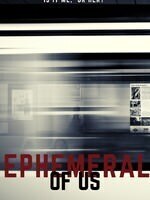 Ephemeral of us