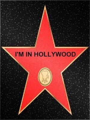I am in Hollywood