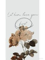 Let him love you first