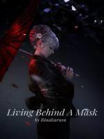 Living Behind A Mask