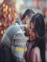 My journey with an Endearing Stranger