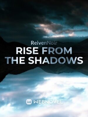 Rise From The Shadows