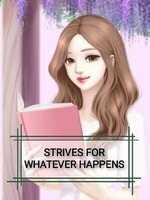 STRIVES FOR WHATEVER HAPPENS