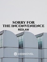 Sorry for the inconvenience