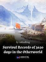 Survival Records of 3650 days in the Otherworld