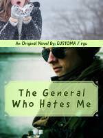 The General Who Hates Me