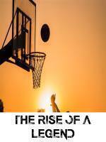The Rise Of A Legend