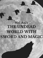 The Undead World with Sword and Magic
