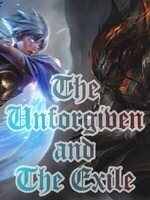 The Unforgiven and The Exile