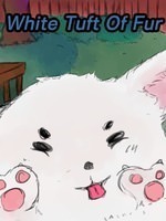White Tuft Of Fur and The Prideful Flower