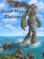 A Hand-Woven Universe