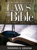 ARE WE TO KEEP ALL THE LAWS IN THE BIBLE