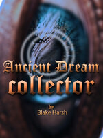 Ancient Dream Collector System