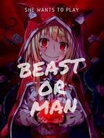 Beast or Man