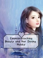 Counterattacking Beauty and Her Doting Hubby