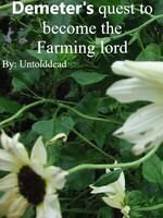 Demeter's Quest to Become the Farming Lord