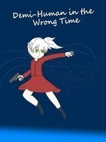 Demi-Human In The Wrong Time
