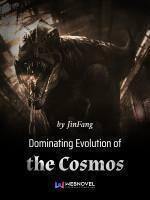 Dominating Evolution of the Cosmos
