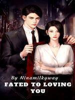 Fated to loving you