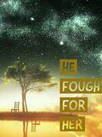 HE FOUGHT FOR HER