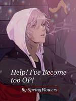 Help! I've Become too OP!