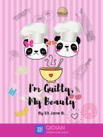 I'm Guilty, My Beauty