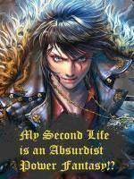 My Second Life is an Absurdist Power Fantasy