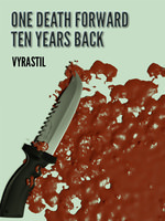 One Death Forward, Ten Years Back