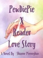 PewDiePie X Reader